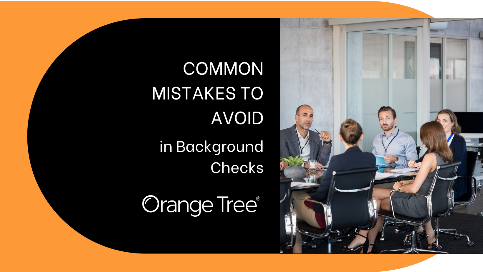 Common Mistakes to Avoid in Background Checks | Orange Tree Screening