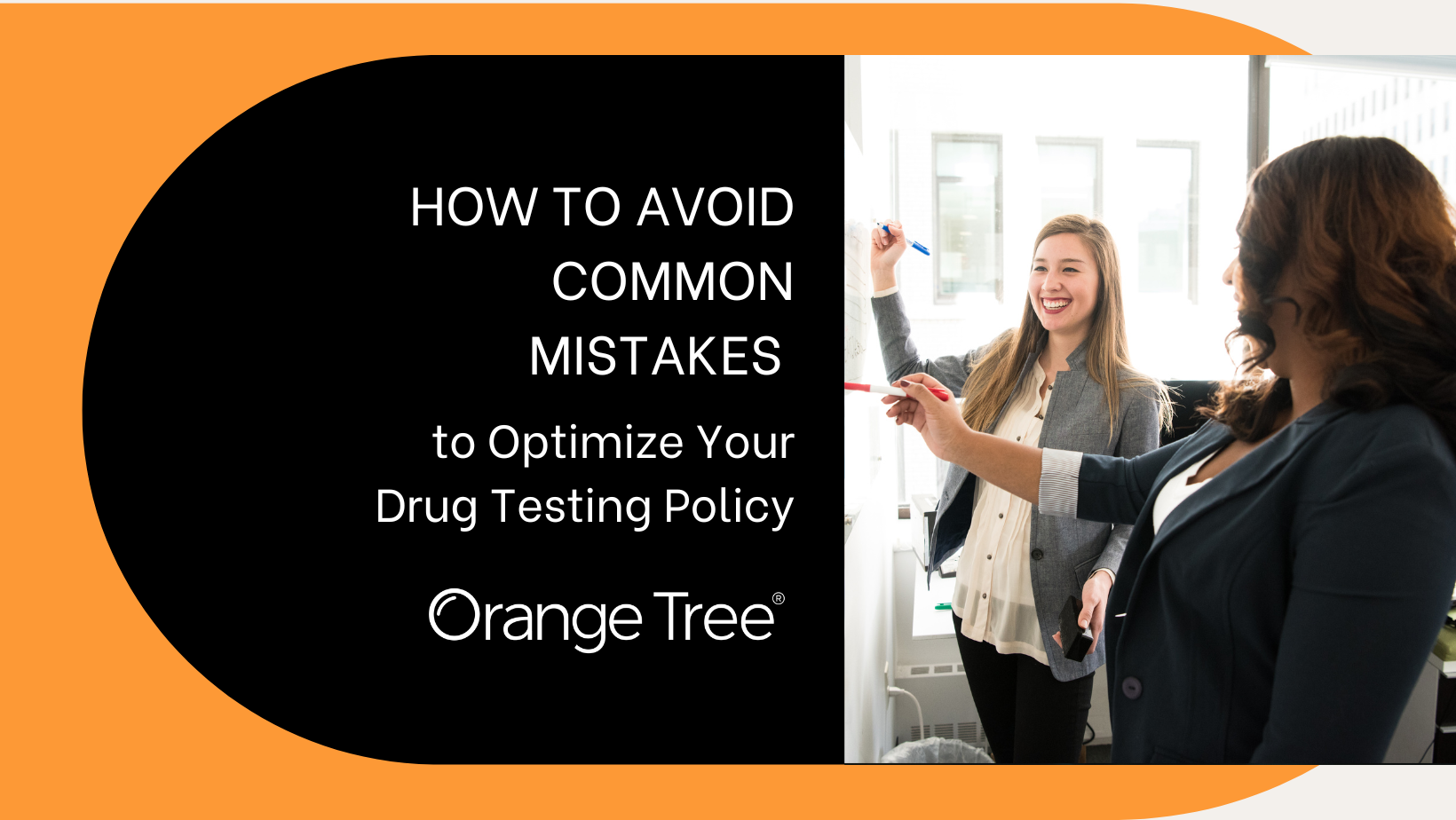 How to Avoid Common Mistakes to Optimize Your Drug Testing Policy | Orange Tree Screening